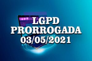 LGPD Medida Provisória 959-2020 prorroga o início da vigência